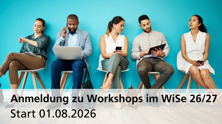 Anmeldung z7u Workshops im WiSe 2026/2027